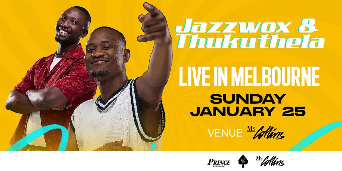 JAZZWOX & THUKUTHELA LIVE IN MELBOURNE