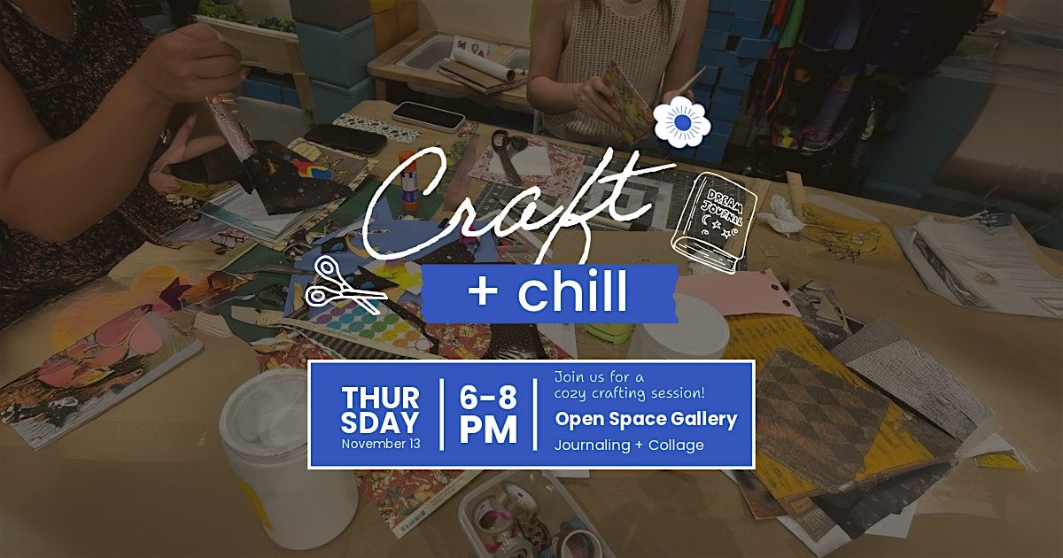 Craft + Chill [Journaling + Collage]