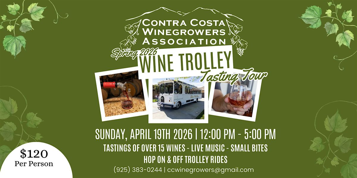 Spring 2026 - Winetasting Trolley Tour By Contra Costa Winegrowers Assoc.