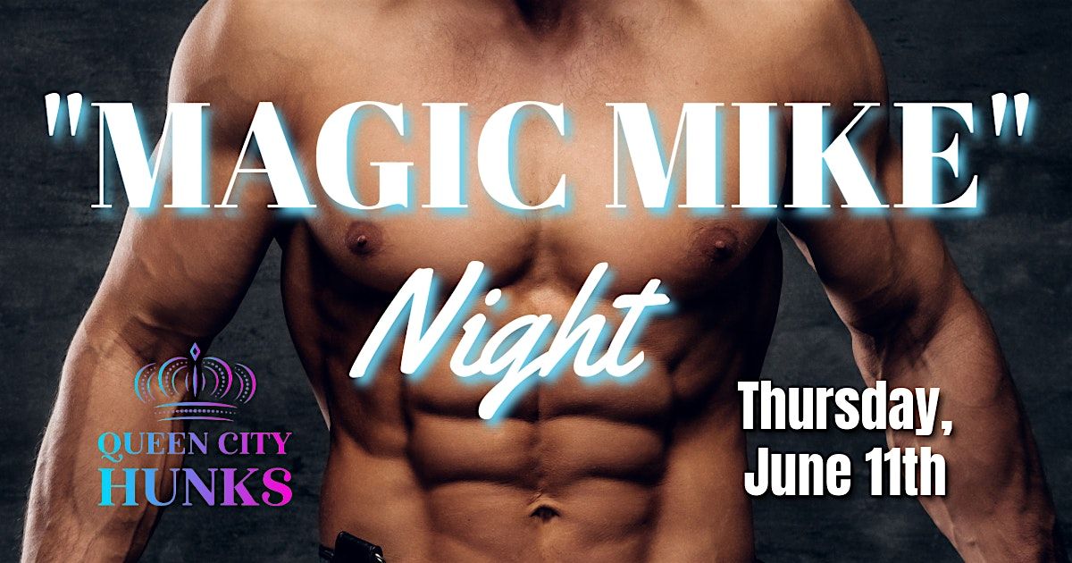 "MAGIC MIKE" Night Louisville, KY (6-11-2026)