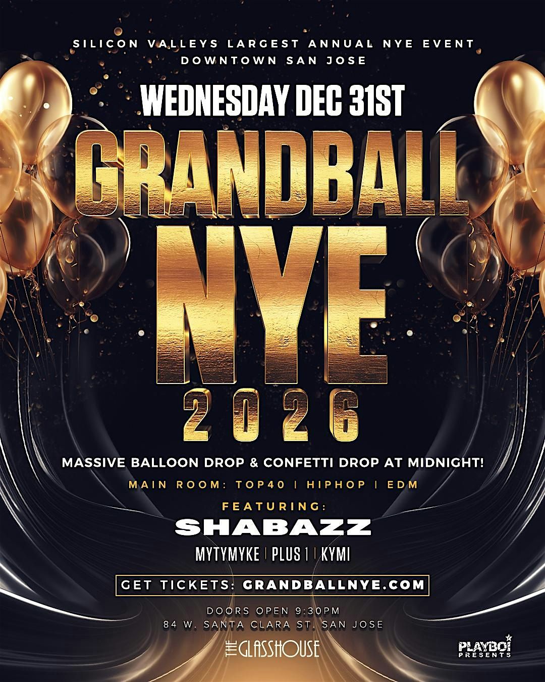 GRANDBALL NYE2026! @GLASSHOUSE SJ! Downtown San Jose's #1 Massive NYE EVENT