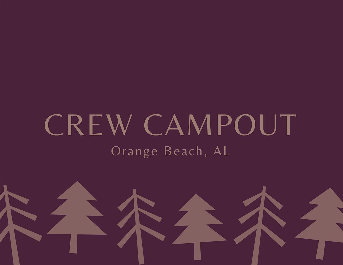 Crew Campout - Orange Beach, AL