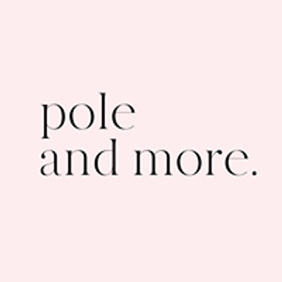 Pole and More