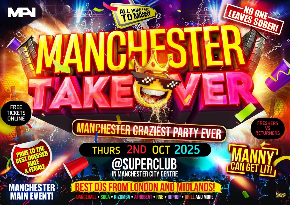 MANCHESTER TAKEOVER | THE BIGGEST MANCHESTER PARTY
