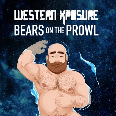 Western Xposure & Bears on the Prowl