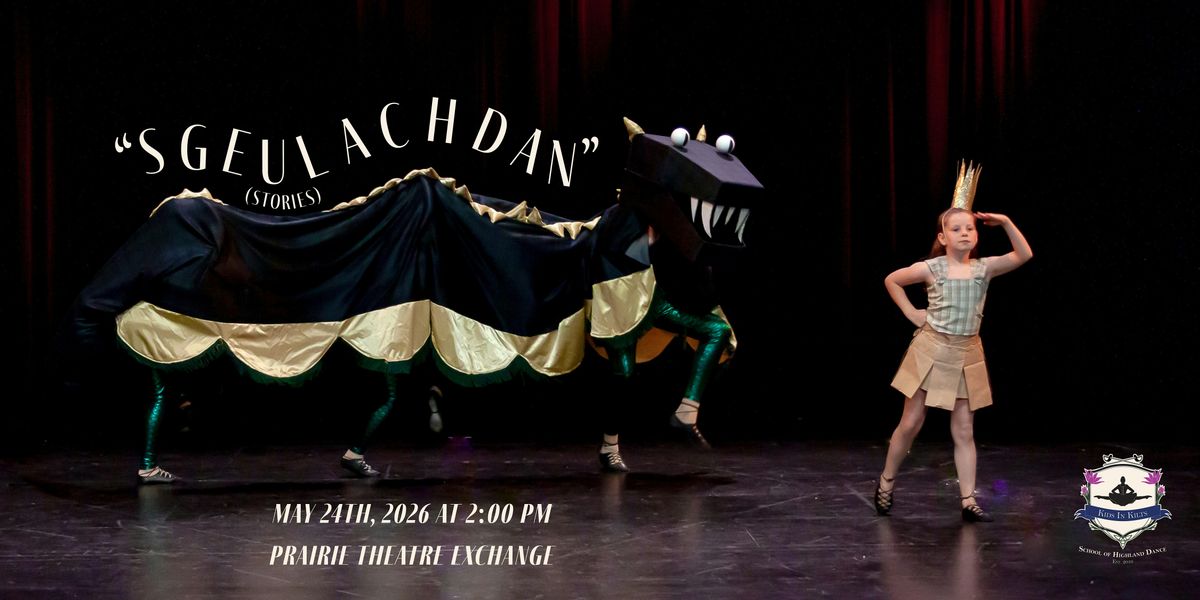 Kids in Kilts 2026 Year End Celebration Recital: "Sgeulachdan" (Stories)