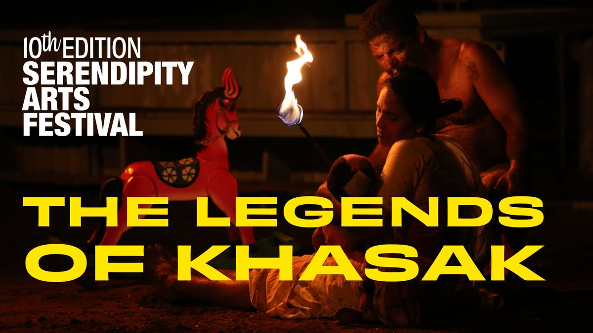 The Legends of Khasak by Serendipity Arts Festival