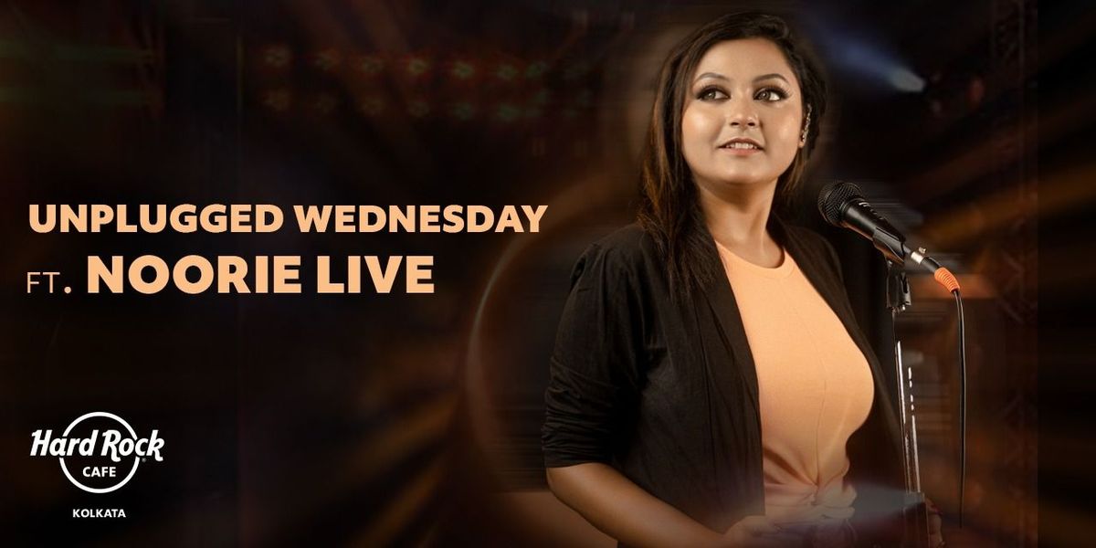 Unplugged Wednesday Ft Noorie