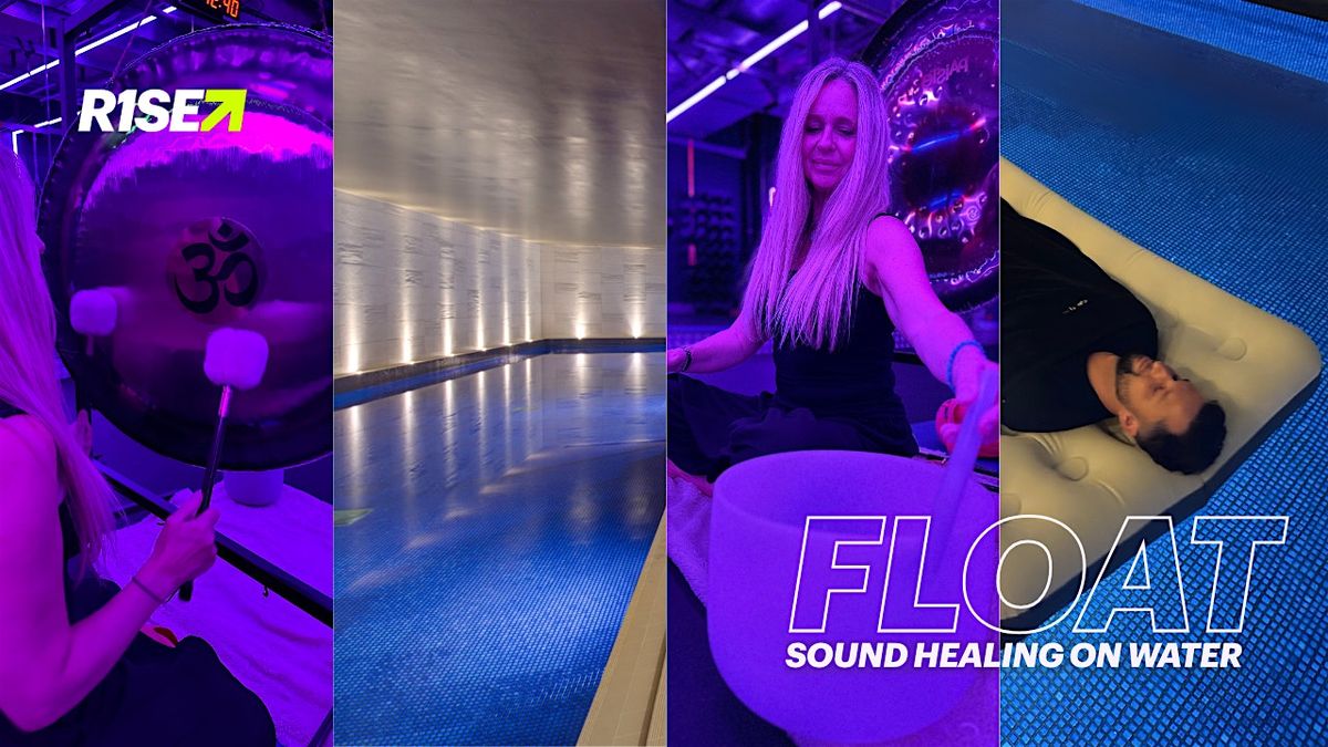 FLOAT - Sound healing on water! May 21st