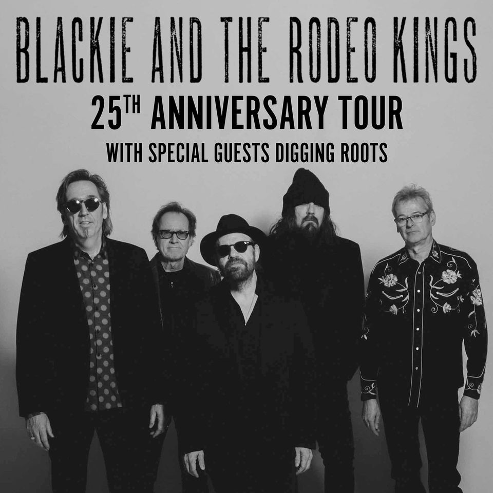 Blackie and The Rodeo Kings with guests Digging Roots | Empire Theatre ...