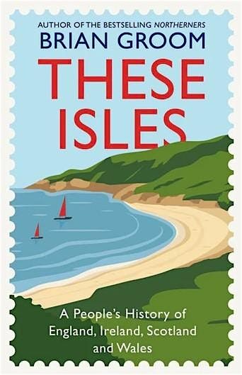 Brian Groom on These Isles - New Book