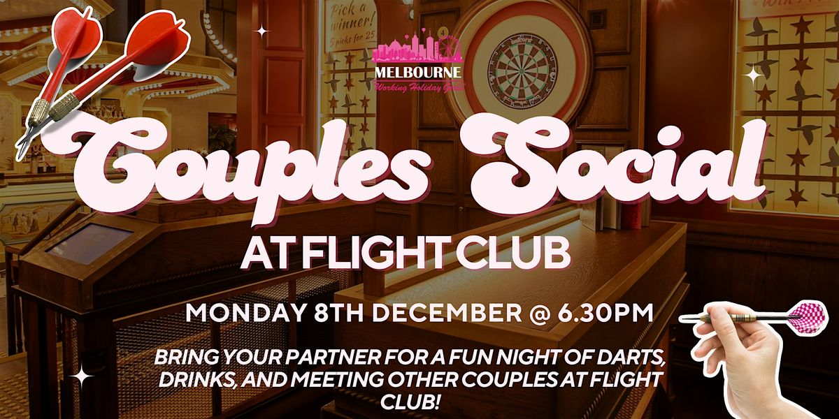 Couples Social at Flight Club| Melbourne Working Holiday Girls & Guys