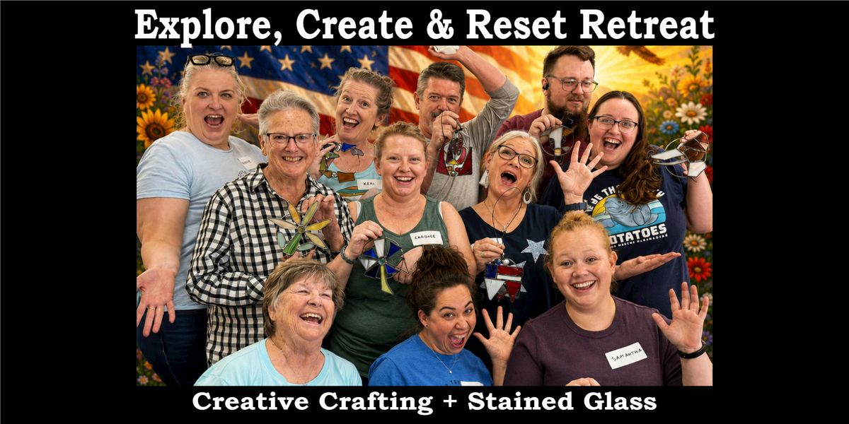 Explore, Create and Reset Retreat - 3 Days of Creativity (July 3-5)
