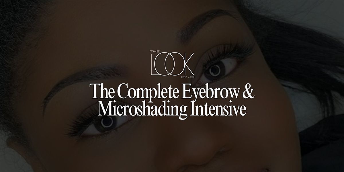 The Complete Eyebrow & Microshading Intensive | ATL, GA