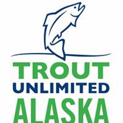 Trout Unlimited Alaska