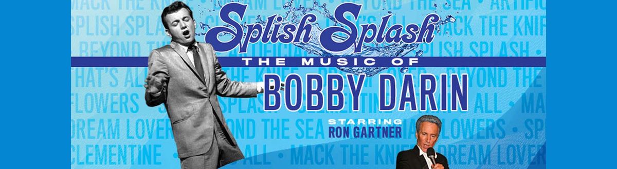 Splish Splash The Music Of Bobby Darin at Sellersville Theatre 1894