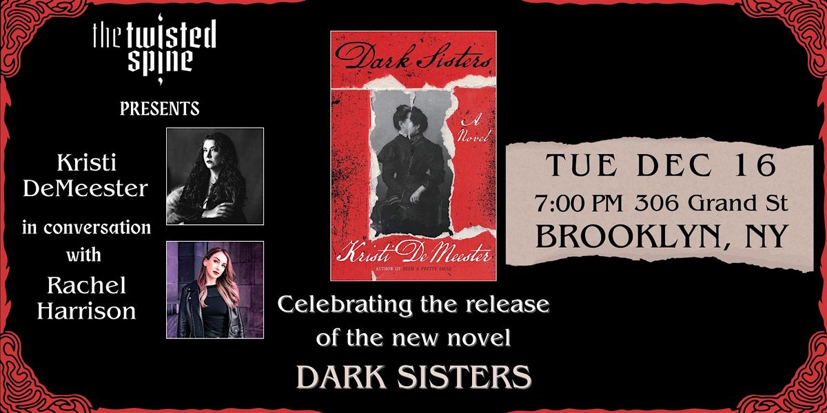 Dark Sisters with Kristi DeMeester and Rachel Harrison