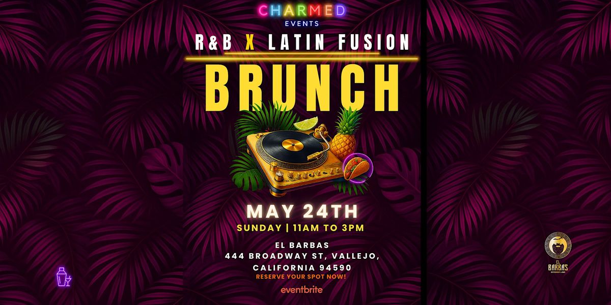 R&B Fusion BRUNCH | Charmed Events at El Barbas