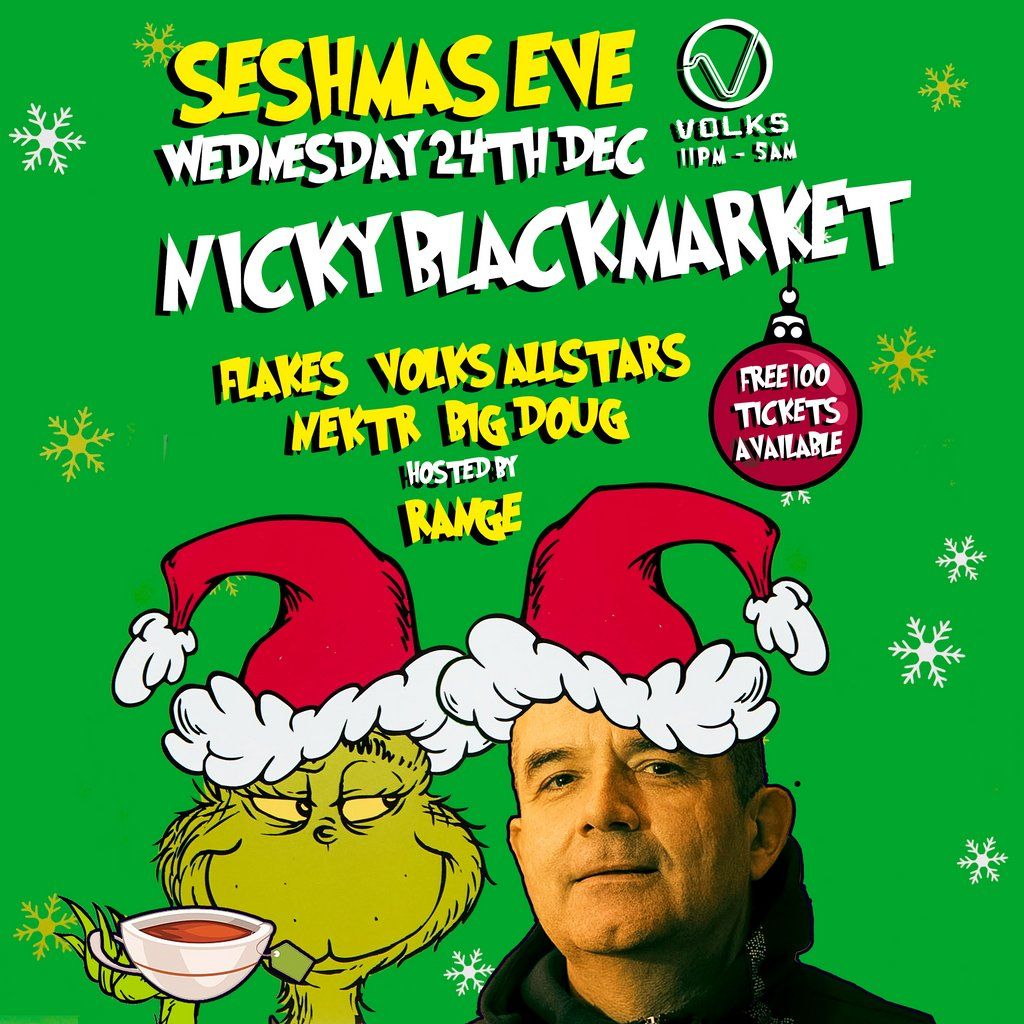 SeshMas Eve with Nicky Blackmarket. FREE Tickets available