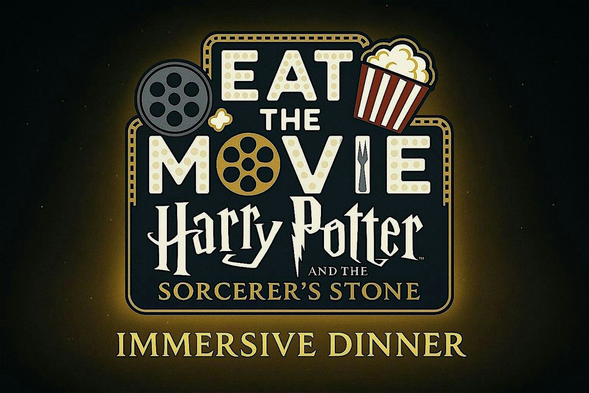 Eat The Movie : Harry Potter & The Sorcerer's Stone Immersive Experience