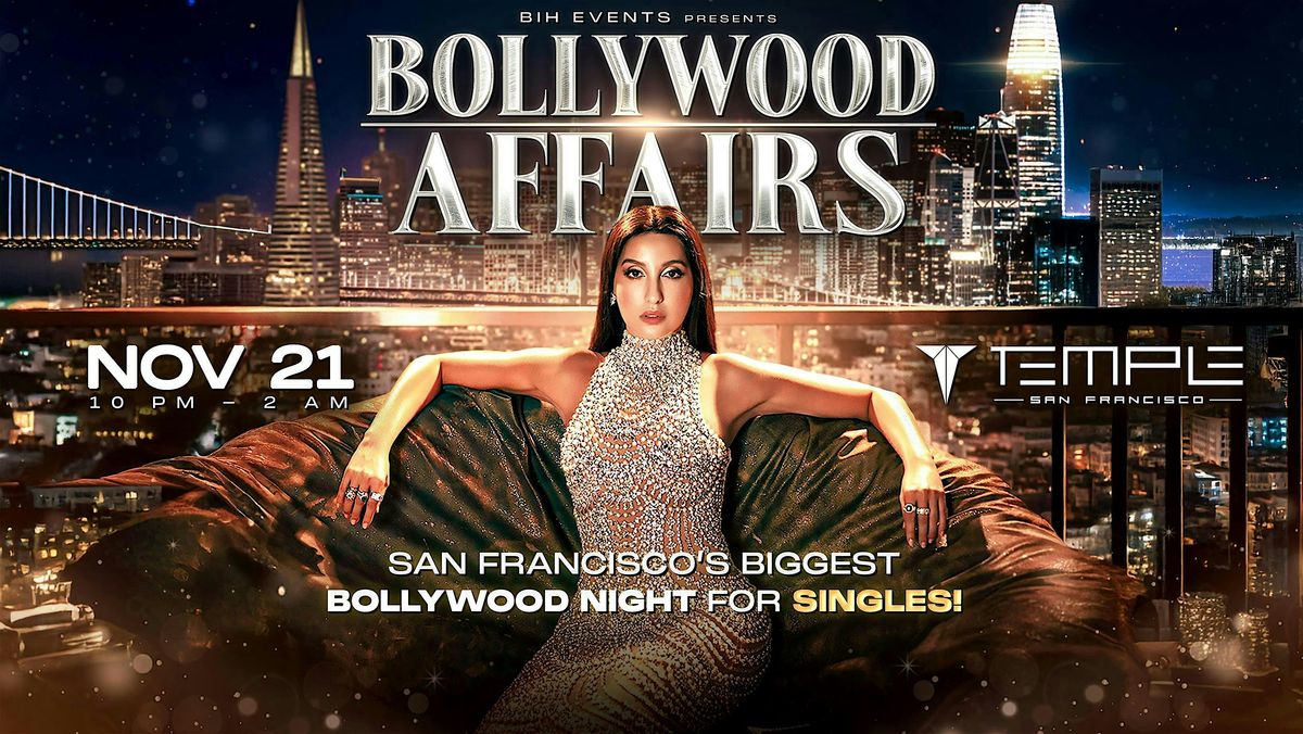 BOLLYWOOD AFFAIRS SINGLES PARTY @ TEMPLE SF | NOV 21