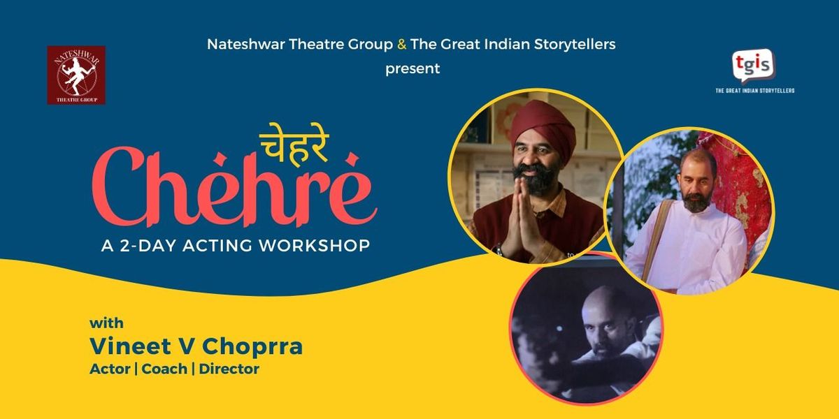 Chehre: A 2 days Acting Workshop