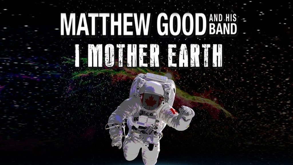 MATTHEW GOOD AND HIS BAND with I MOTHER EARTH