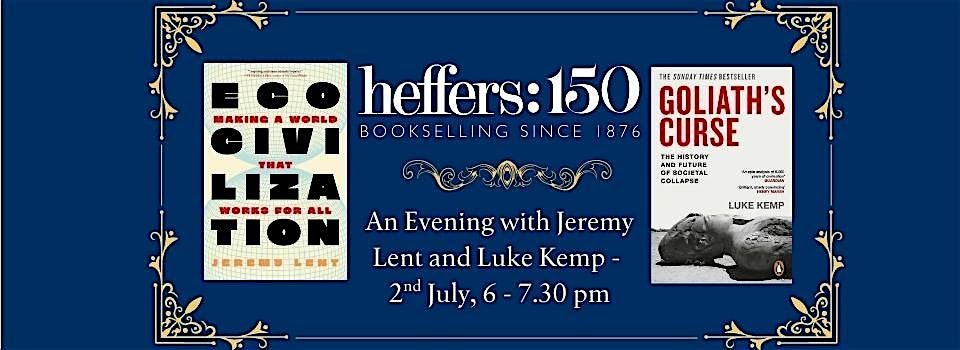 An Evening with Jeremy Lent and Luke Kemp, at Heffers Bookshop