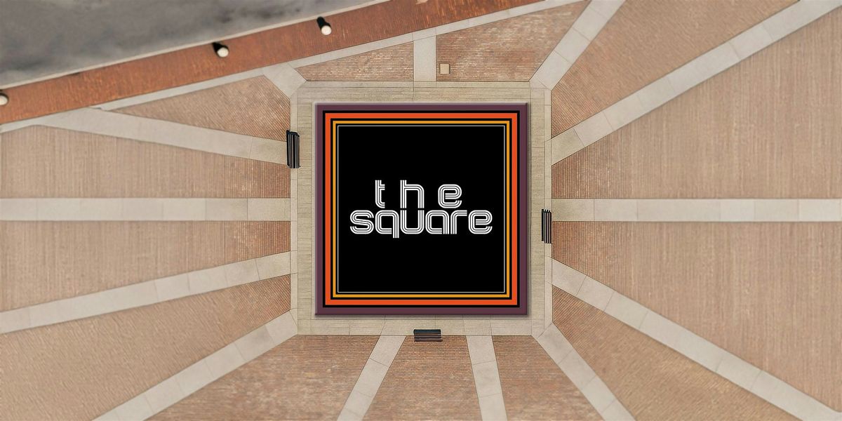 [the square] Grand Opening! feat. Alma June \/ Luc Anthony \/ Ana Blosset