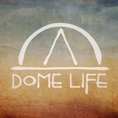 Dome Life