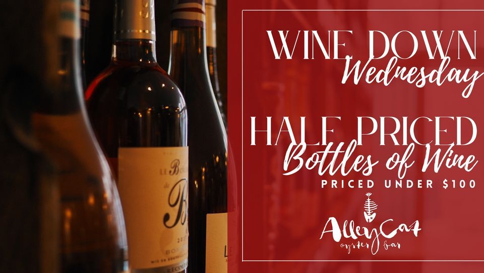 Wine Down Wednesday at Alley Cat Oyster Bar Alley Cat Oyster Bar