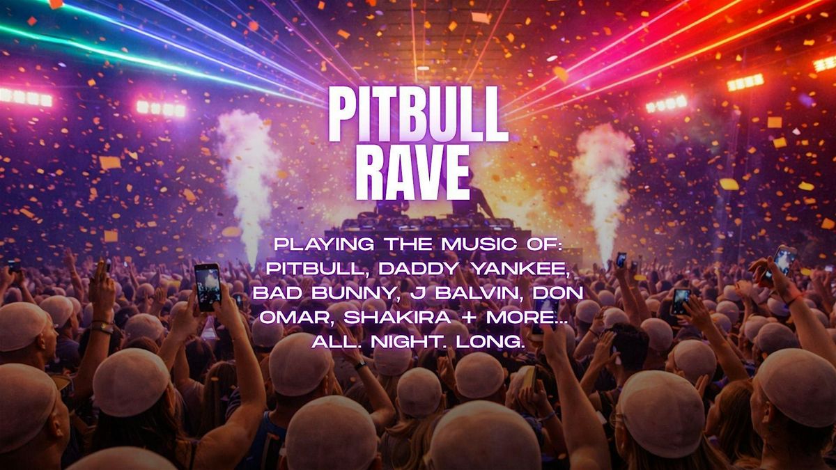 Pitbull Rave - The Abbey | Orlando
