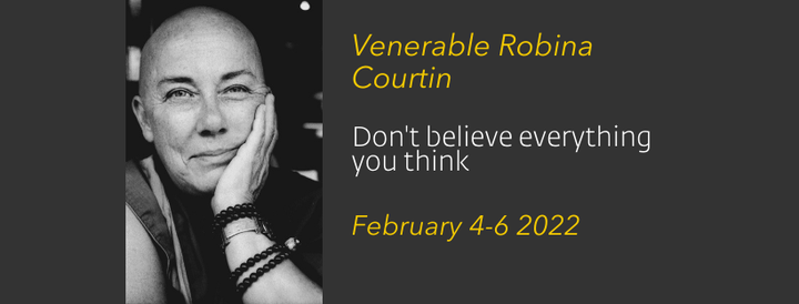 Venerable Robina Courtin: Don't believe everything you think