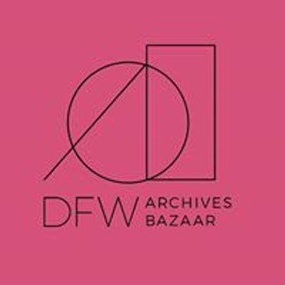 DFW Archives Bazaar