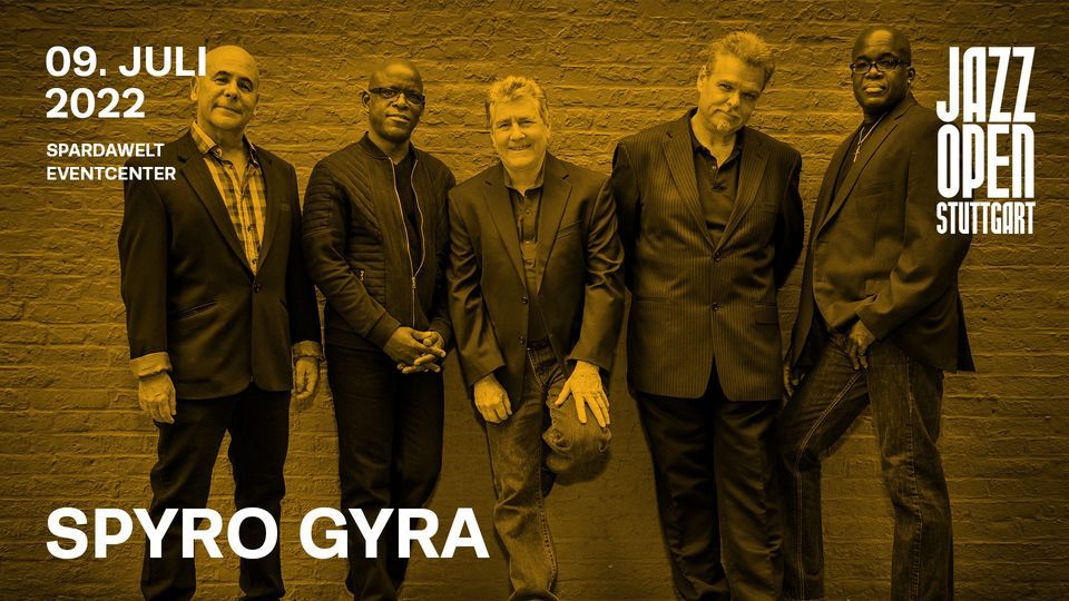 Jazzopen Stuttgart 2022 | SPYRO GYRA | SpardaWelt Eventcenter ...