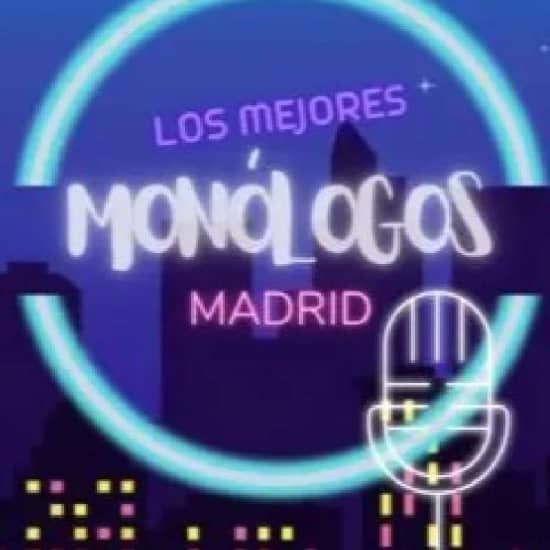Los mejores Mon\u00f3logos de Madrid