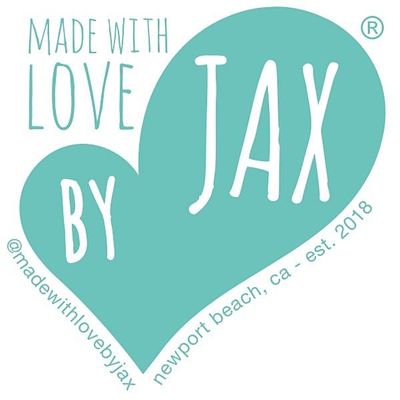 Made With Love By JAX