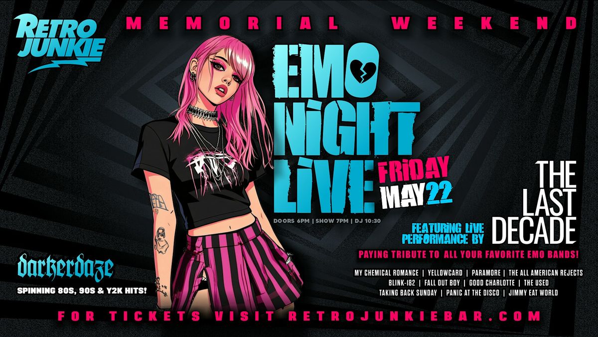 EMO NIGHT LIVE w\/ THE LAST DECADE (Y2k Emo Hit Covers) @ Retro Junkie!