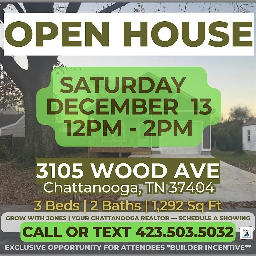 OPEN HOUSE \u2022 3105 Wood Ave Chattanooga TN 37406