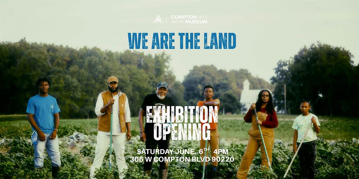 We are the Land: Exhibition Opening at Compton Art and History Museum ...
