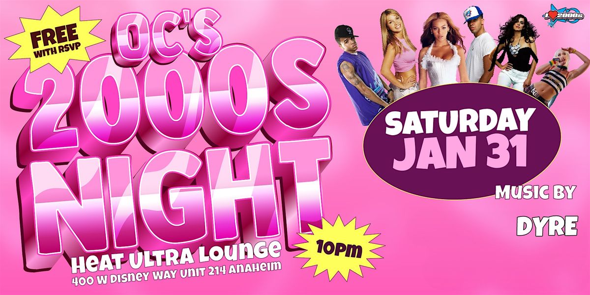 I LOVE 2000s PARTY @ HEAT ULTRA LOUNGE OC