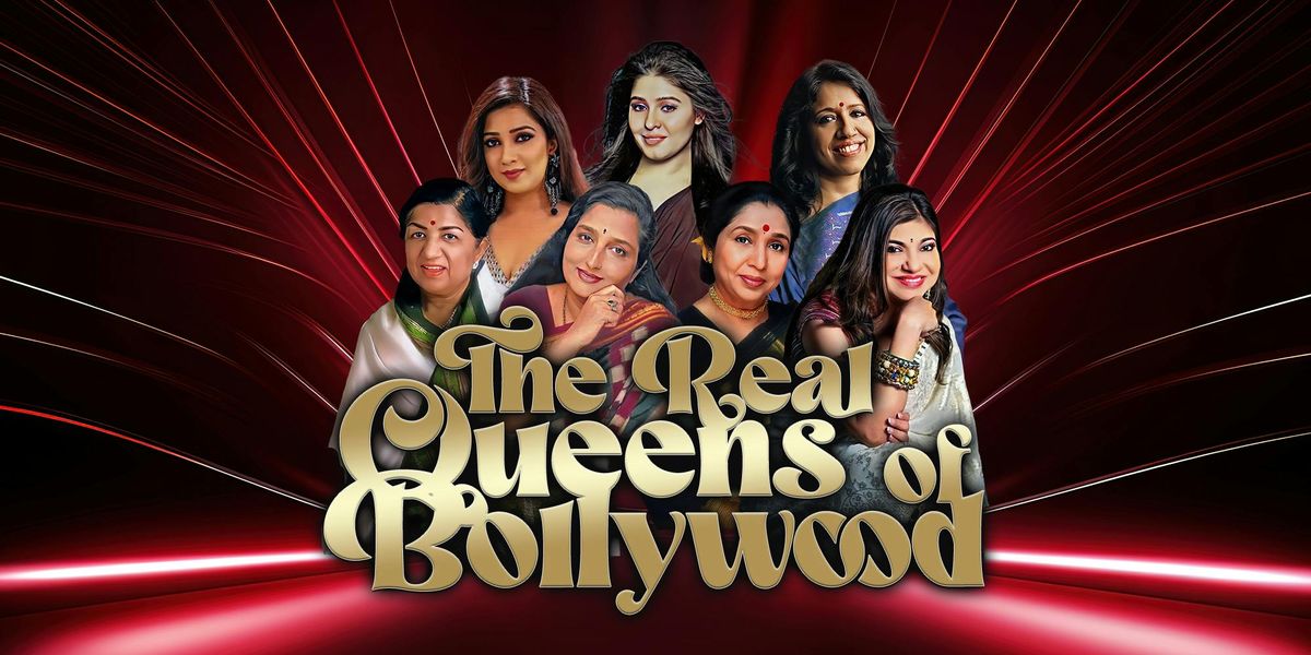 The Real Queens Of Bollywood - Wolverhampton