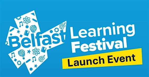 Belfast Learning Festival Launch Event