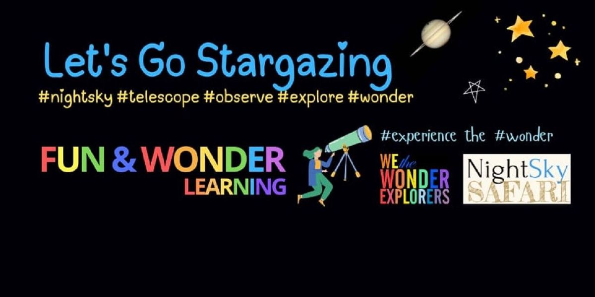 Let's Go Stargazing - Fun & Wonder Learning