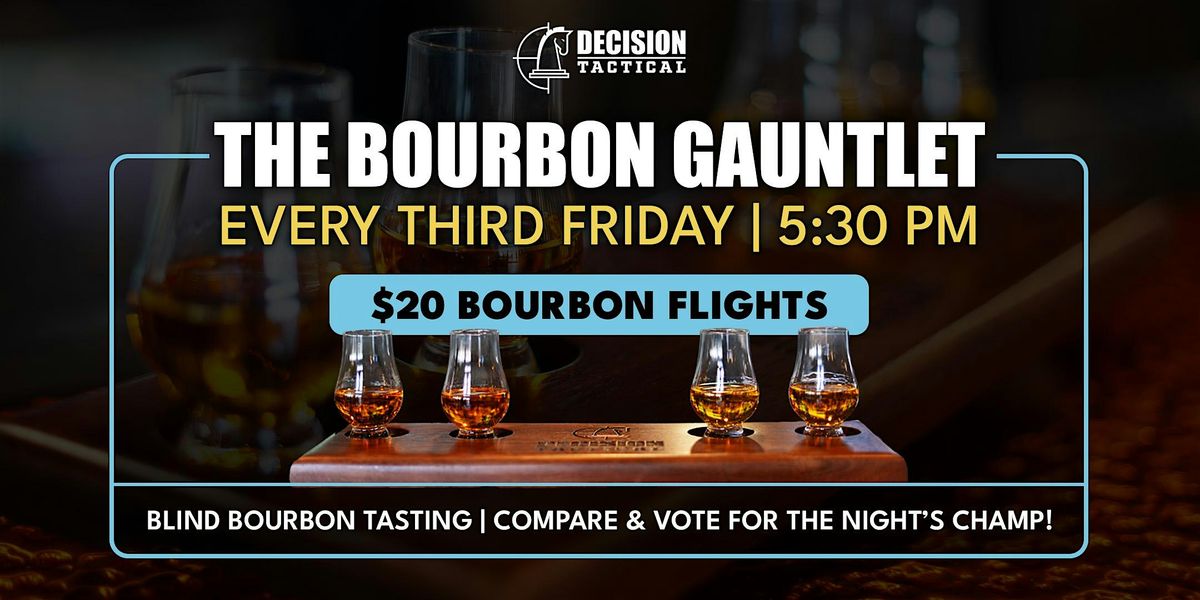 Blind Bourbon Gauntlet | Decision Tactical