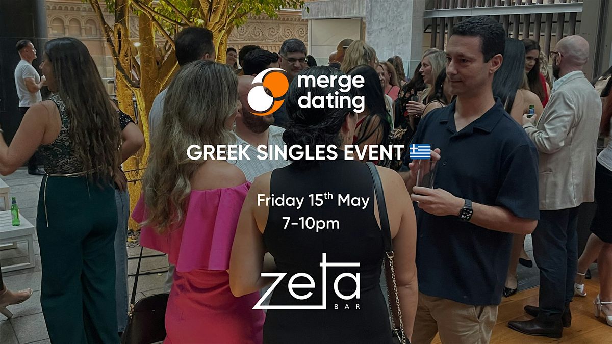 Sydney CBD | Greek Singles Event | Zeta Bar | Friday 15th May