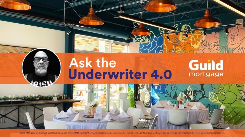 Ask the Underwriter 4.0