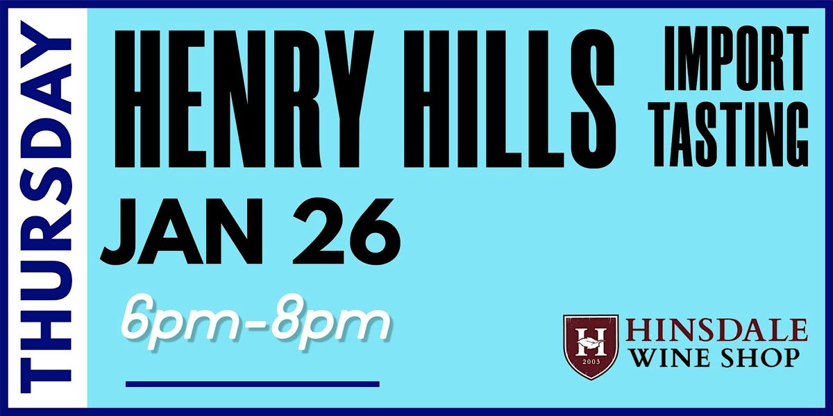 Import Wine Tasting with Henry Hills