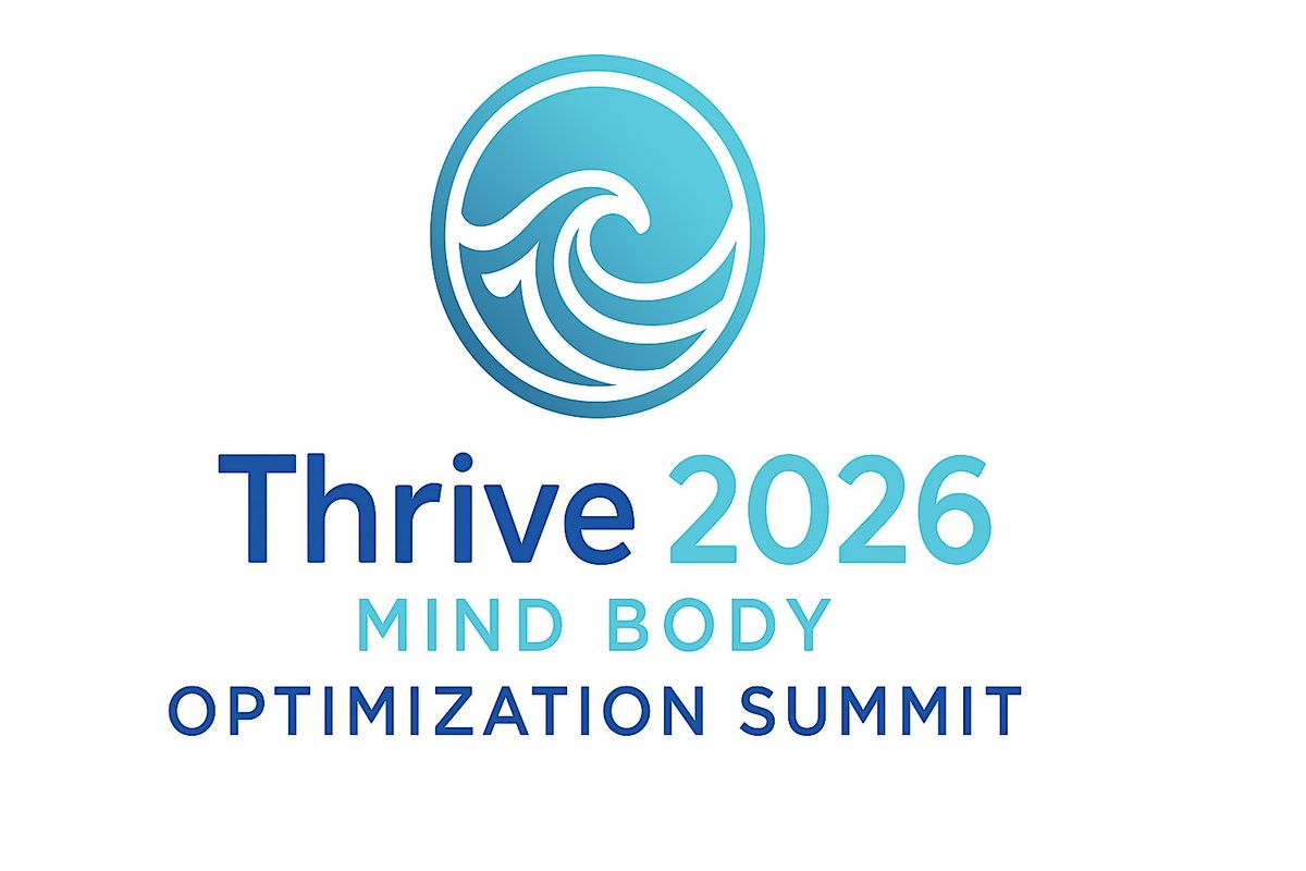 Thrive 2026: Mind-Body Optimization Summit