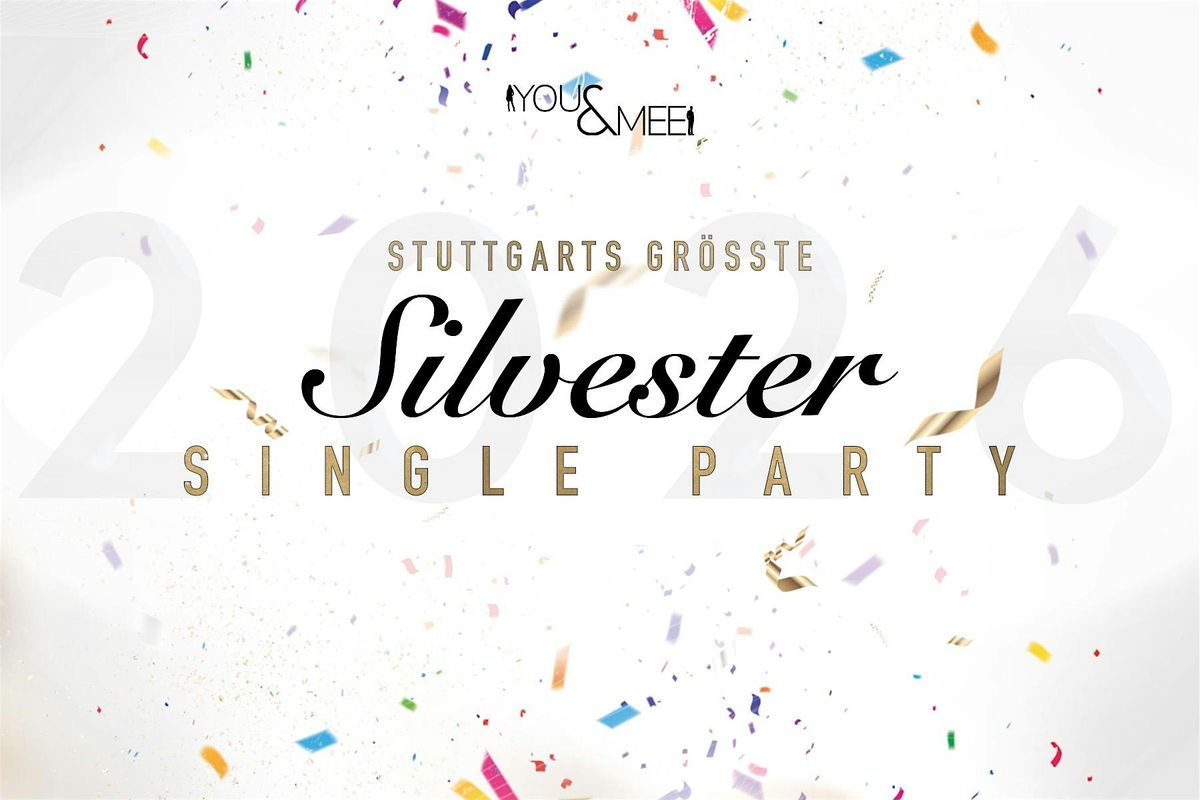Stuttgarts gr\u00f6\u00dfte Silvester Single Party